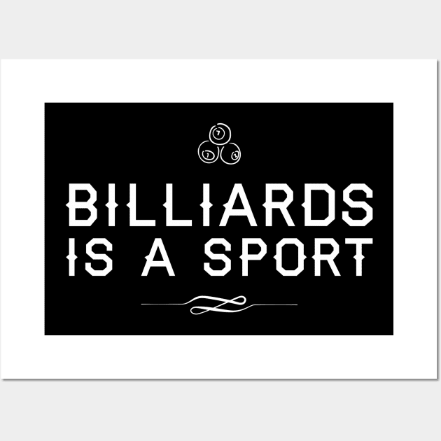 Billiards is a Sport Wall Art by BedRockDesign